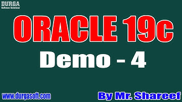 ORACLE 19c tutorials || Demo - 4 || by Mr. Shareef On 05-05-2021 @8AM IST