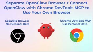 Separate OpenClaw Browser + Connect OpenClaw with Chrome DevTools MCP to Use Your Own Browser