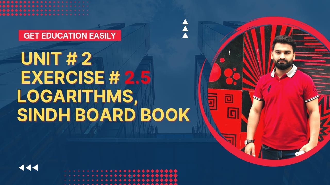 Unit 2 exercise 2.5 logarithms class 9 | math new book sindh board ...