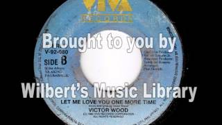 LET ME LOVE YOU ONE MORE TIME - Victor Wood chords