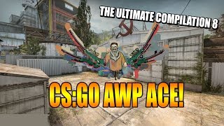 AWP ACE & MORE!!! CS:GO Best Moments: The Ultimate Compilation #8