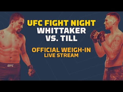 UFC on ESPN 14 Robert Whittaker vs. Darren Till Official Weigh-in Stream - MMA Fighting