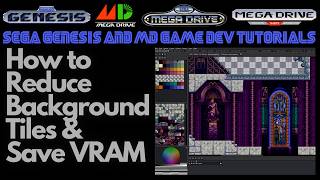 How to Reduce Tiles & Save VRAM: Sega Mega Drive/Genesis Beginner Game Dev Tutorials