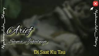 Story wa lagu arief 30detik