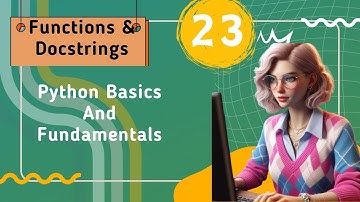 Class 23 | Functions and Docstring   Learn Python 3 From Scratch  Python Basics And Fundamentals