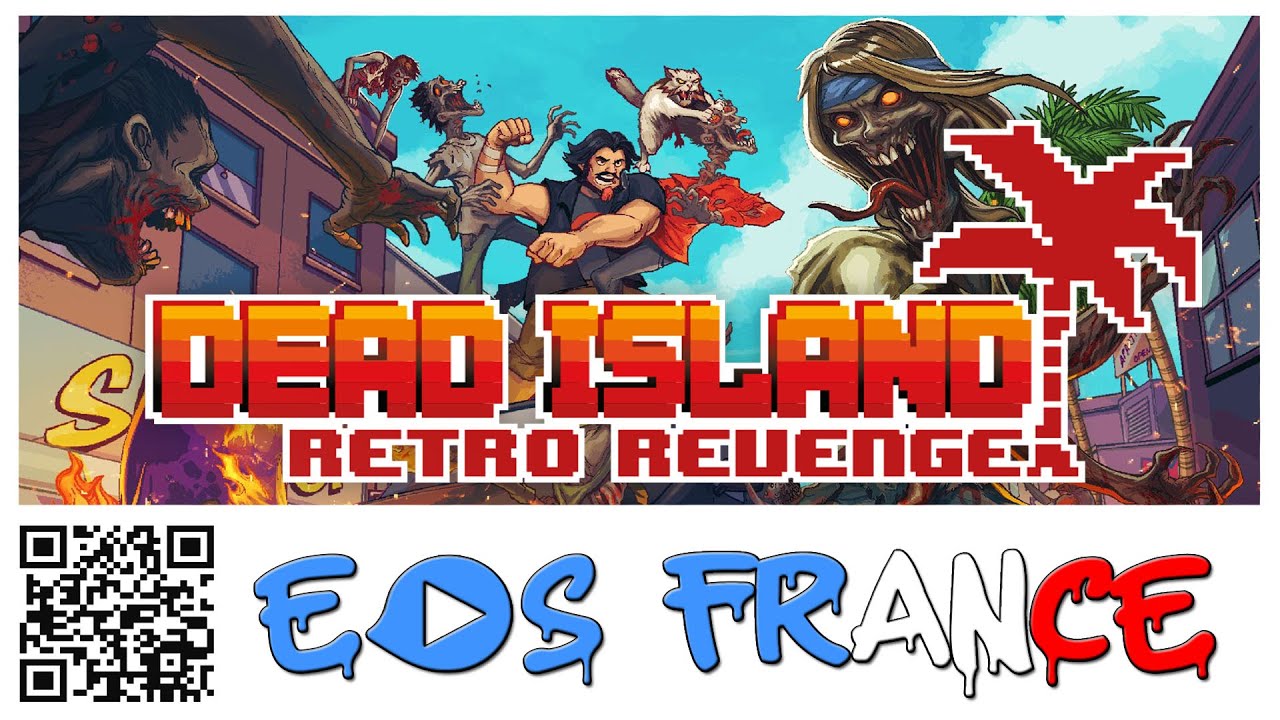 Dead Island Retro Revenge FR #1