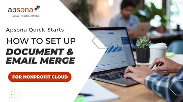 Getting Started with Apsona Email & Document Merge on Salesforce Nonprofit Cloud
