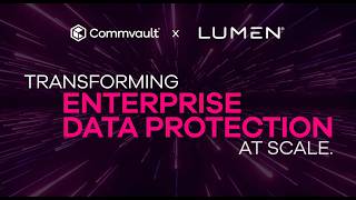 How Lumen Centralized Data Protection Across a Complex Multi-Cloud Environment