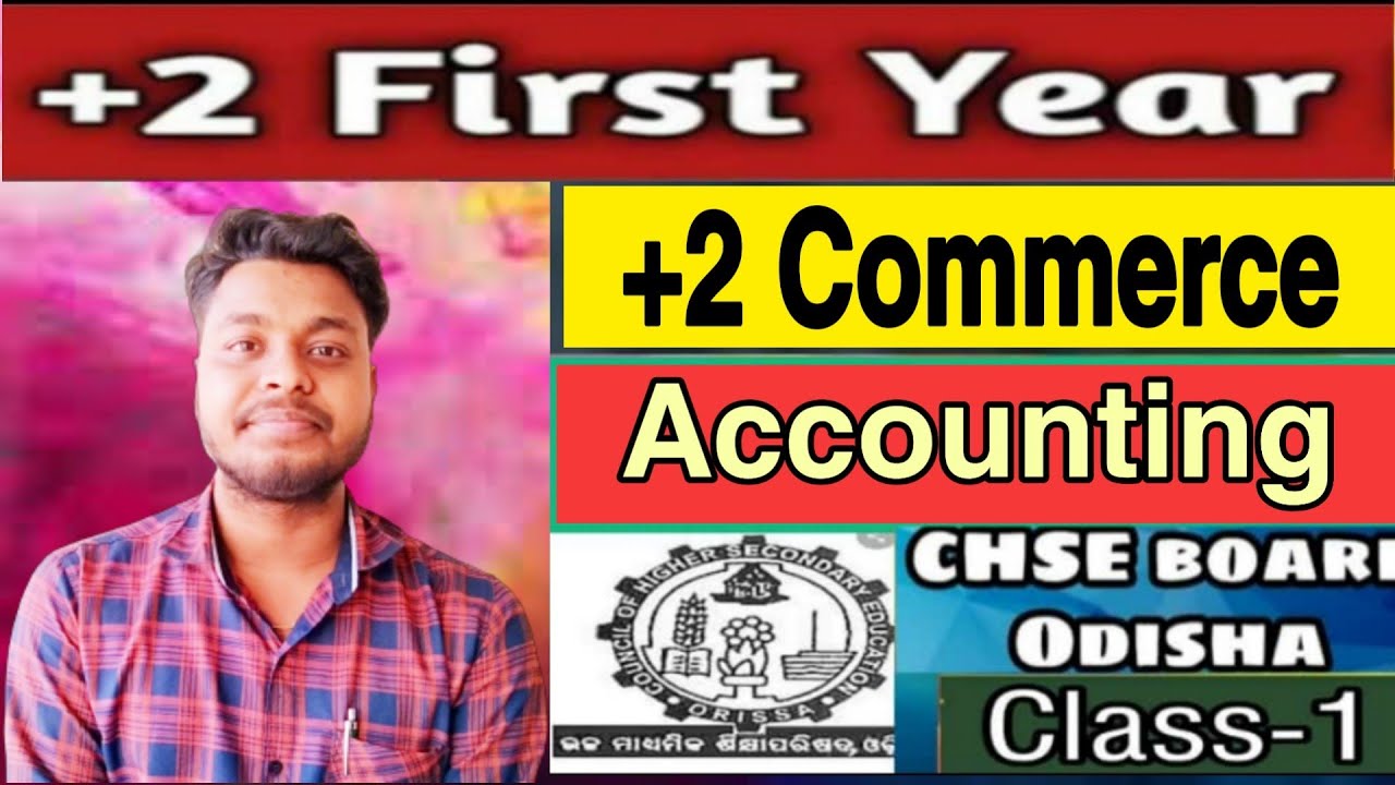 +2 First Year Commerce | Accounting | Introduction, Needs, objective, Merits and Demerits|| Class-1