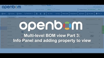 OpenBOM: Multi-level BOM view Part 3: Info Panel and adding property to view