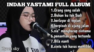 INDAH YASTAMI FULL ALBUM "ORANG YANG SALAH" TERBARU