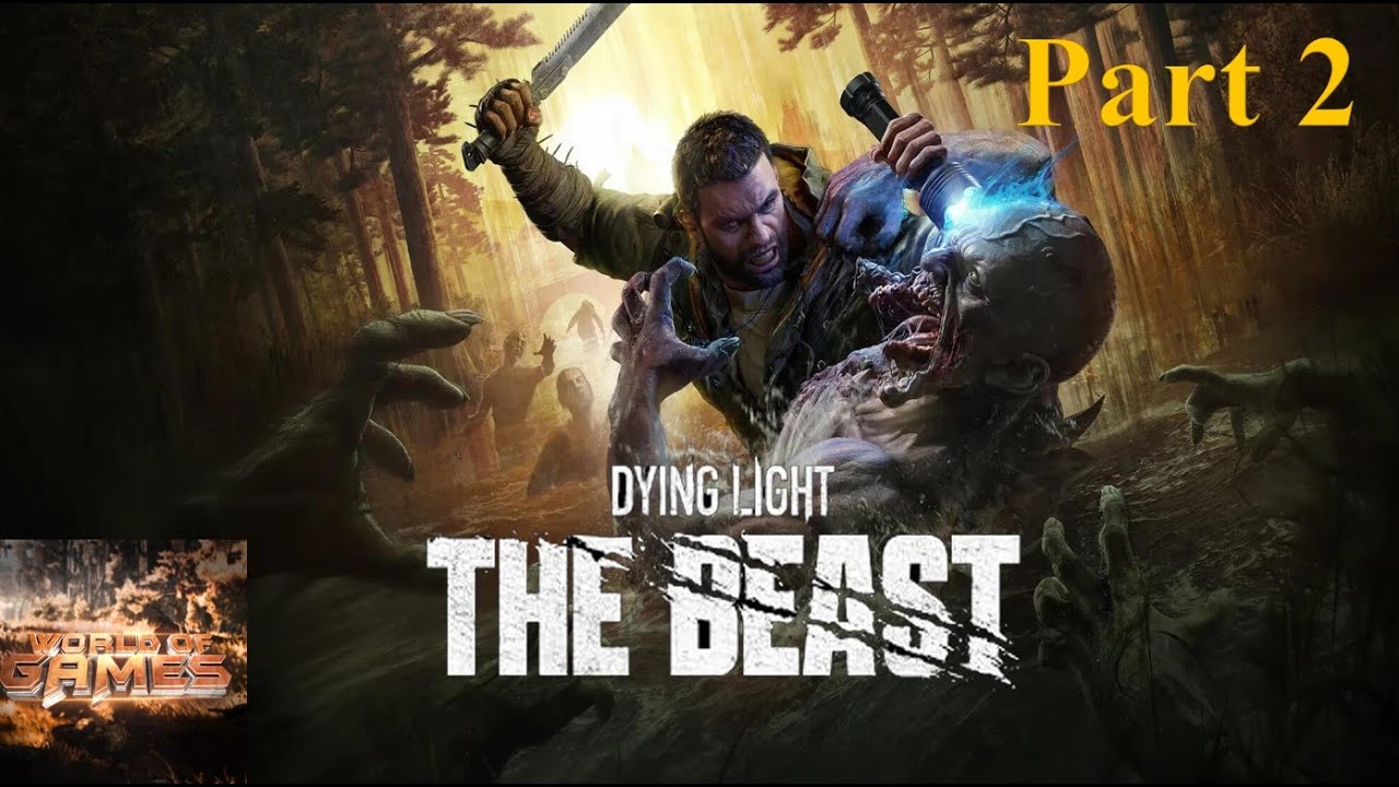 Dying Light The Beast || Part 2 || No commentary || Gameplay - YouTube