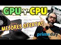 Mejores ofertas GPU y CPU Amazon Prime Day 2025