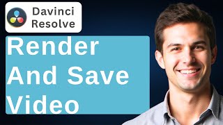 How To Render And Save Video In DaVinci Resolve 20 [2026 Guide]