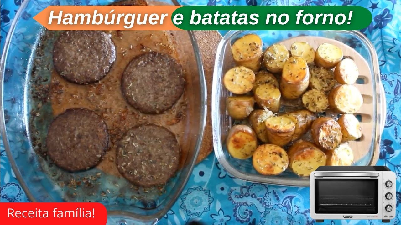 Hambúrguer e batatas no forno!