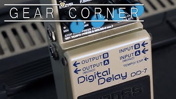 BOSS DD-7 DIGITAL DELAY | GEAR CORNER | DEMO