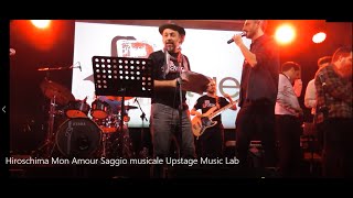 Hiroschima Mon Amour Saggio musicale Upstage Music Lab 2022