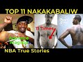 NBA Top 11 PINAKA Nakakabaliw na True Stories.