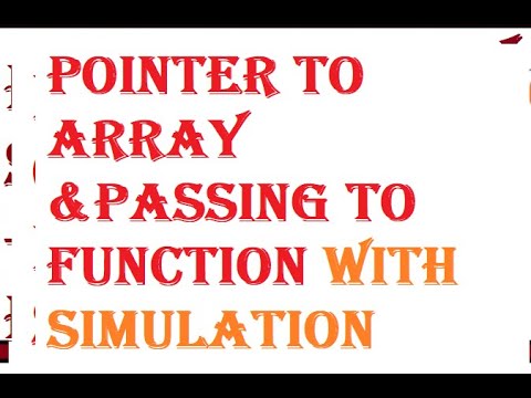 Video 0- Pointer to array and passing to function with Simulation - YouTube