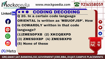 Q20- In a certain code language ORIENTAL is written as 