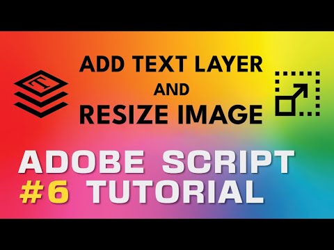 Adobe Script Tutorial 6 Photoshop Add Text Layer and Resize Image