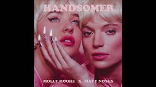 Molly Moore x Maty Noyes - Handsomer