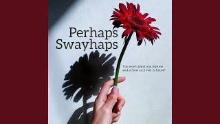 Video thumbnail of "Psyk - Perhaps Swayhaps"