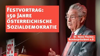 Heinz Fischer: 150 Jahre österreichische Sozialdemokratie