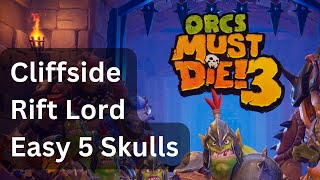 Orcs Must Die 3 - Cliffside - Rift Lord - Easy 5 Skulls