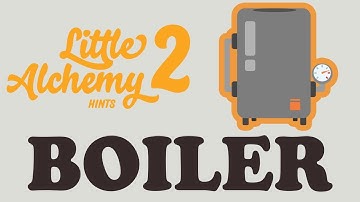 Little Alchemy 2 Walkthrough #64 - How to make BOILER