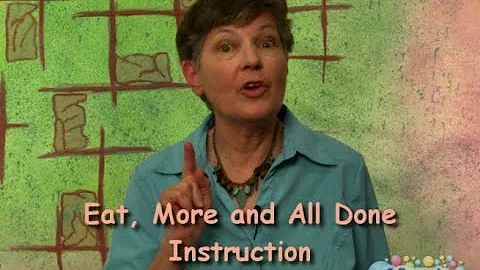 baby sign language - ASL signs for Eat, More, and All Done