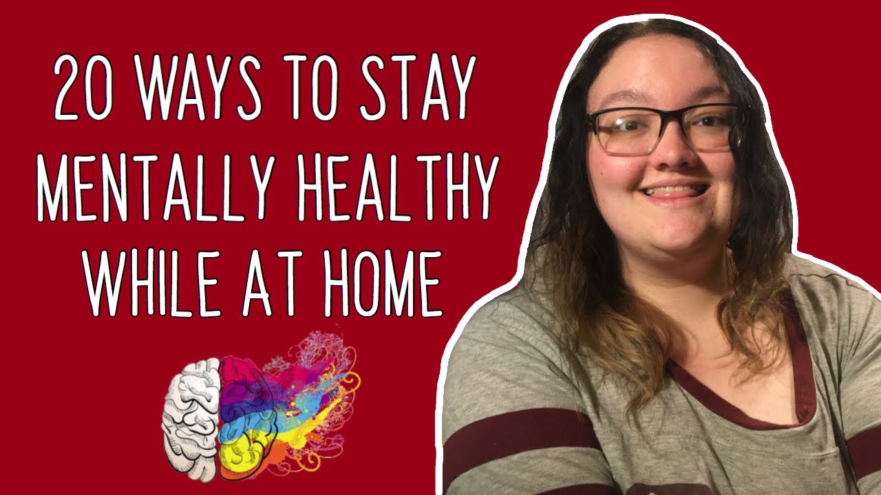 20 Ways to Stay Mentally Healthy During the Pandemic | Mental Health ...