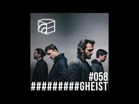 GHEIST - Jeden Tag ein Set Podcast 058