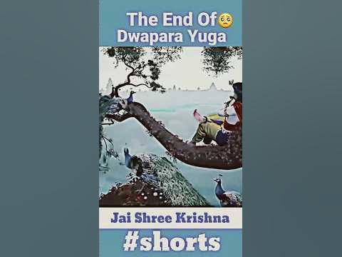 The End Of Dwapara Yuga🥺💔 #dwaparayuga #sanatandharma #jaishreekrishna ...