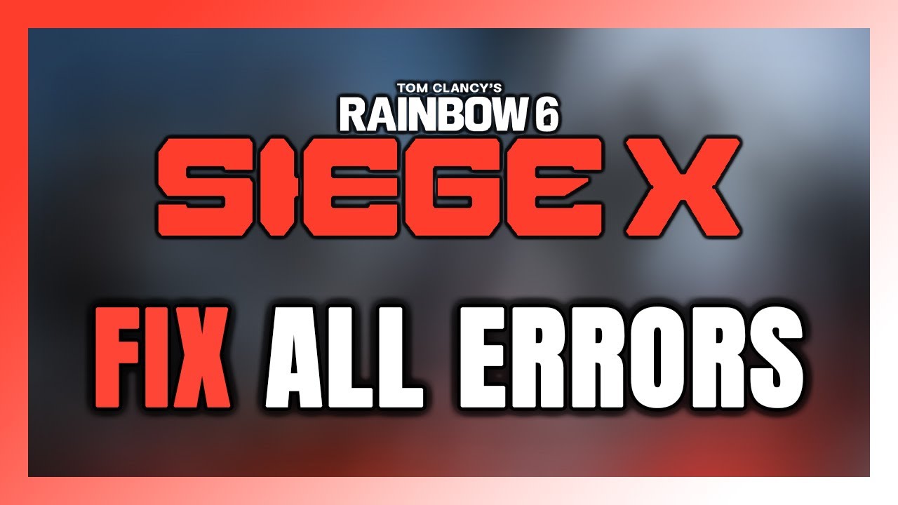 How to FIX Rainbow Six Siege X All Errors - YouTube