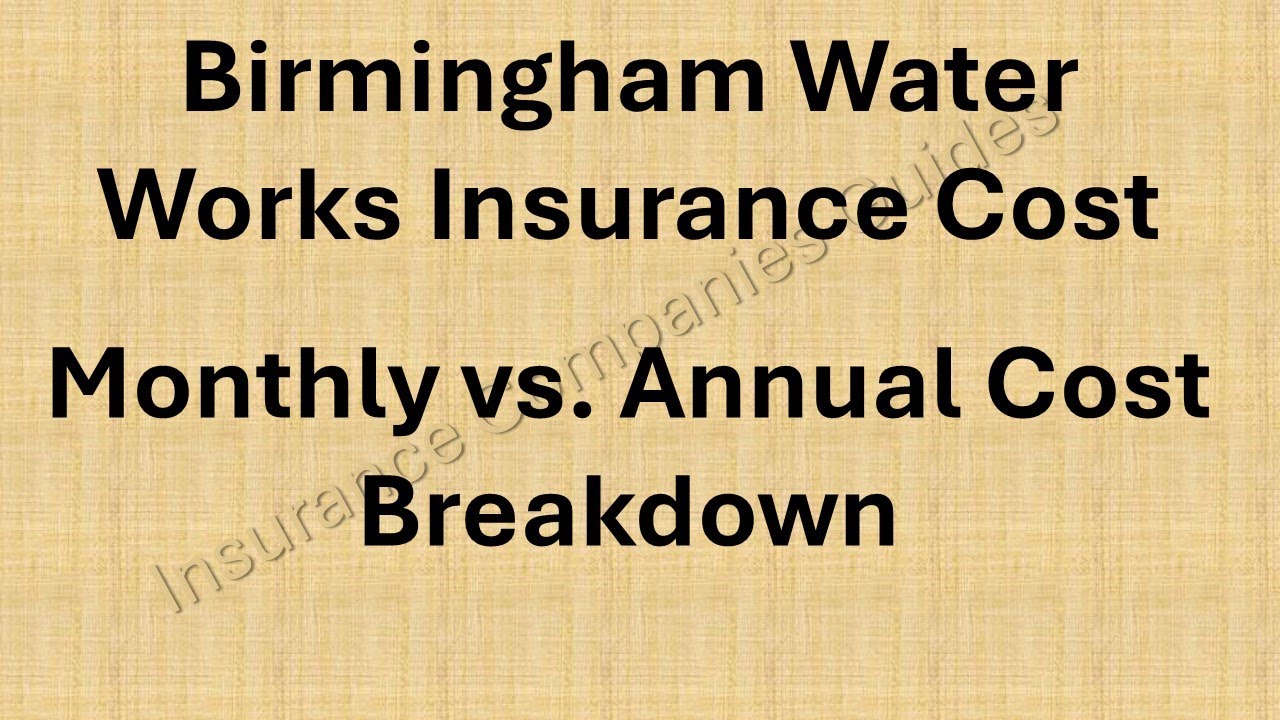 Birmingham Water Works Insurance Cost Explained | USA Insurance Companies