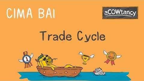 CIMA BA1 Videos on Trade Cycle