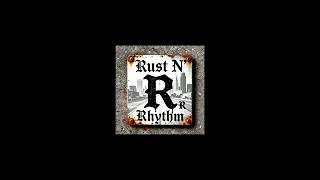 Rust N' Rhythm You can't fight