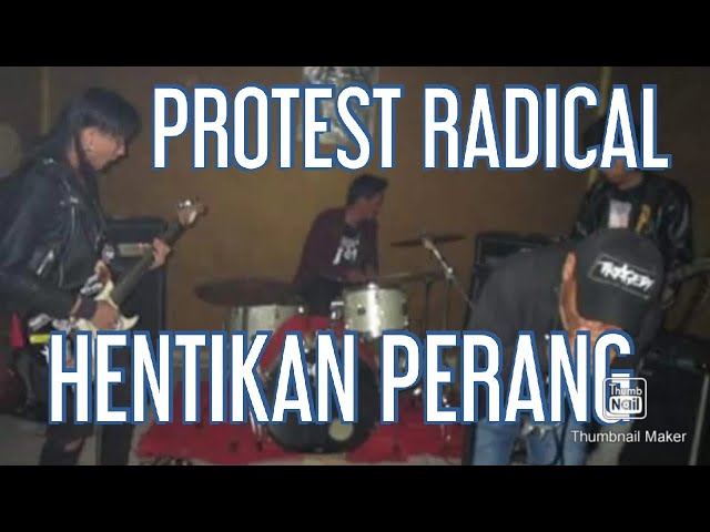 PROTEST RADICAL - HENTIKAN PERANG class=