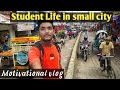 Student Life In a Small City | Motivational Story Of a Student | How Student live in a Small city |