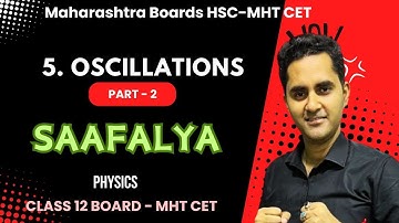 5. Oscillations | Part 2 | Class 12th physics | HSC Maharashtra Board 2024