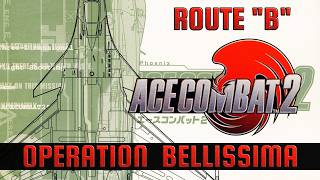 Ace Combat 2 - Operation BELLISSIMA