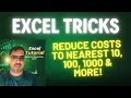 Excel Rounding Trick: Reduce Costs to Nearest 10, 100, 1000, 10000 or 100000