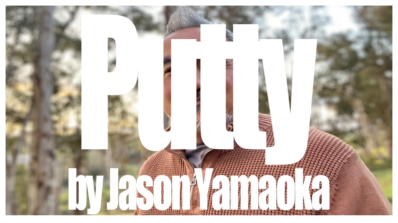 Jason Yamaoka: Putty (original)