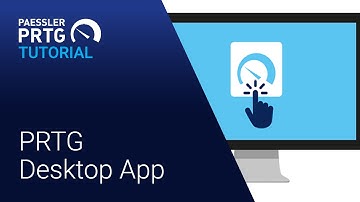 PRTG Tutorial - Your PRTG Desktop app option