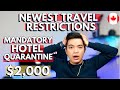 MORE STRICT &amp; COSTLY TRAVEL RESTRICTIONS IN CANADA: Pay $2000 for newest mandatory hotel quarantine