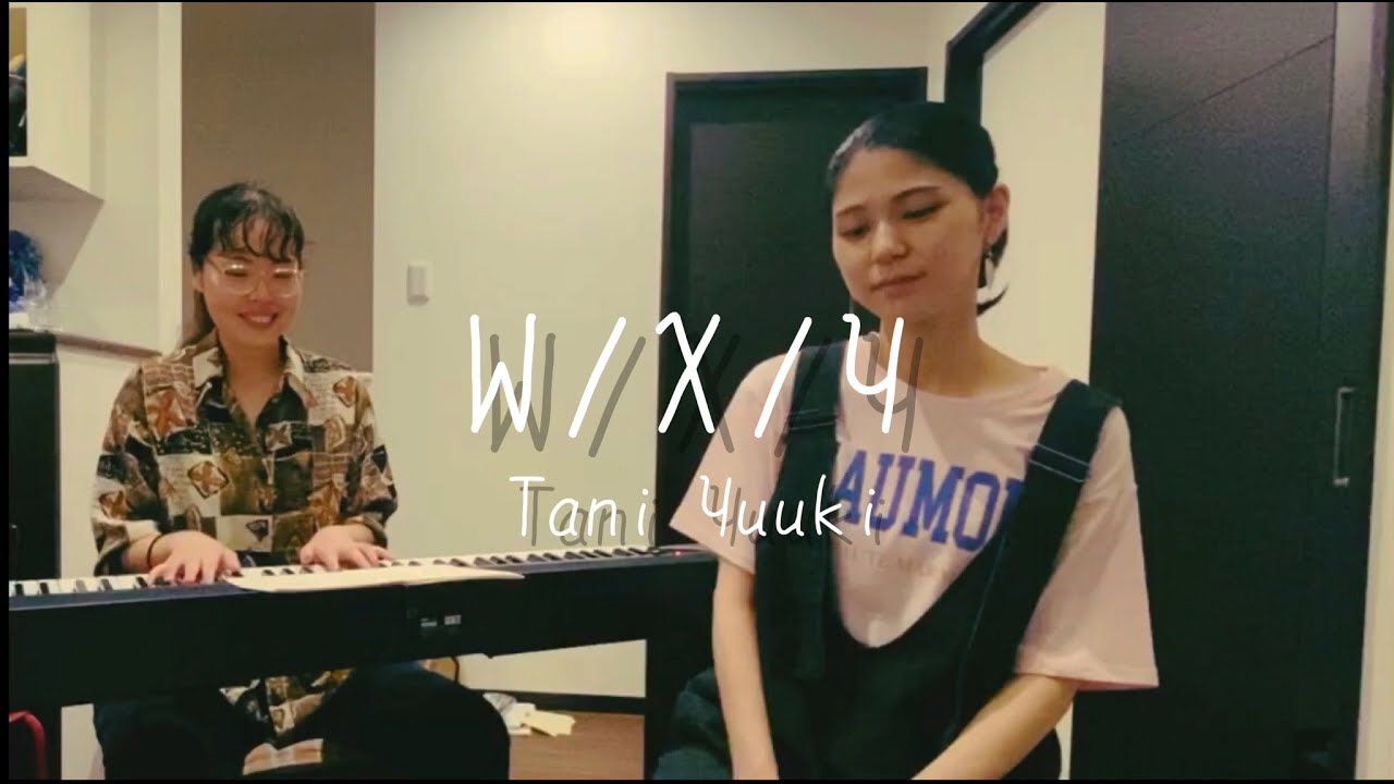 piano ver.】W/X/Y / Tani Yuuki 【covered by yuko×saya】【女性2人で