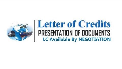 Presentation of Documents Under Negotiation LC
