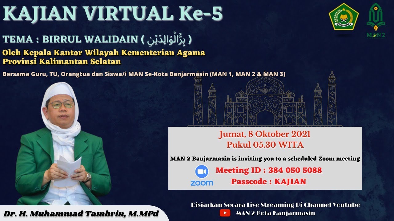 🔴[LIVESTREAM] KAJIAN VIRTUAL KE-5, TEMA : BIRRUL WALIDAIN, OLEH DR. H. MUHAMMAD TAMBRIN, M.M.PD.