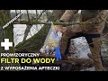 Prowizoryczny filtr do wody z apteczki PREPPERSOWY